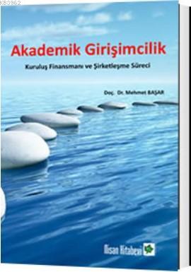 Akademik Girşimcilik - Mehmet Başar- | Yeni ve İkinci El Ucuz Kitabın 