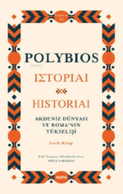 Akdeniz Dünyası ve Roma'nın Yükselişi;I ve II. Kitap - Polybios | Yeni