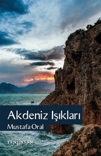 Akdeniz Işıkları - Mustafa Oral | Yeni ve İkinci El Ucuz Kitabın Adres