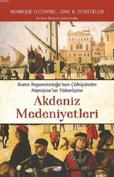 Akdeniz Medeniyetleri Roma İmparatorluğu'nun ÇöküşündenNapolyon'un Y