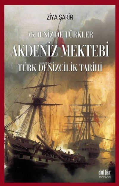 Akdeniz Mektebi - Akdeniz'de Türkler - Ziya Şakir | Yeni ve İkinci El 