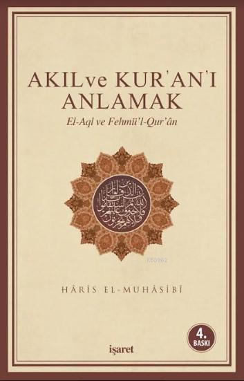 Akıl ve Kur'an'ı Anlamak - Haris el-Muhasibi | Yeni ve İkinci El Ucuz 