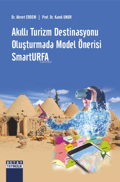 Akıllı Turizm Destinasyonu Oluşturmada Model Önerisi Smarturfa - Ahmet