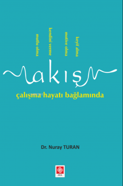 Akış Çalışma Hayatı Bağlamında - Nuray Turan | Yeni ve İkinci El Ucuz 