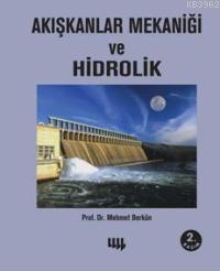 Akışkanlar Mekaniği ve Hidrolik - Mehmet Berkün | Yeni ve İkinci El Uc