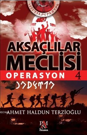 Aksaçlılar Meclisi 4 - Ahmet Haldun Terzioğlu | Yeni ve İkinci El Ucuz