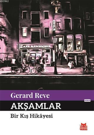 Akşamlar - Gerard Reve | Yeni ve İkinci El Ucuz Kitabın Adresi
