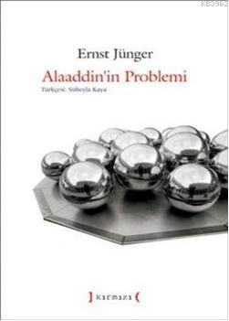 Alaaddin'in Problemi - Ernst Jünger | Yeni ve İkinci El Ucuz Kitabın A