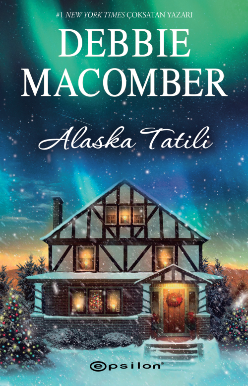 Alaska Tatili - Debbie Macomber | Yeni ve İkinci El Ucuz Kitabın Adres