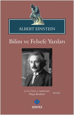 Albert Einstein Bilim ve Felsefe Yazıları - Kolektif | Yeni ve İkinci 