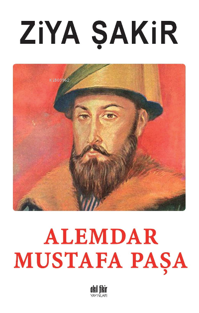 Alemdar Mustafa Paşa - Ziya Şakir | Yeni ve İkinci El Ucuz Kitabın Adr