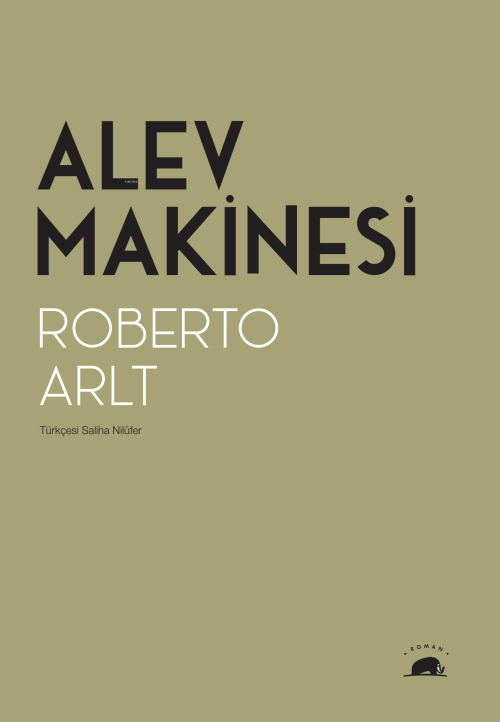 Alev Makinesi - Roberto Arlt | Yeni ve İkinci El Ucuz Kitabın Adresi