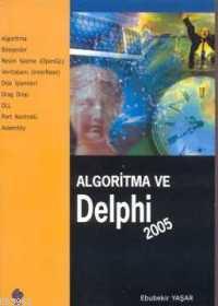 Algoritma ve Delphi 2005 - Ebubekir Yaşar | Yeni ve İkinci El Ucuz Kit