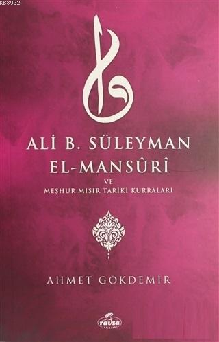 Ali B. Süleyman El-Mansuri ve Meşhur Mısır Tariki Kurraları - Ahmet Gö
