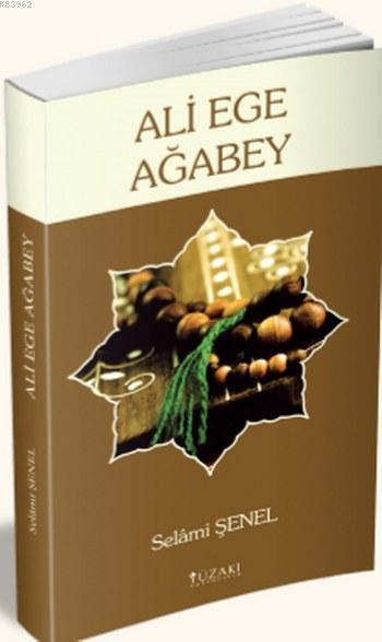 Ali Ege Ağabey - Selami Şenel | Yeni ve İkinci El Ucuz Kitabın Adresi