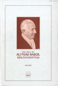 Ali Fuad Başgil Bibliyografyası - Arif Aşçı | Yeni ve İkinci El Ucuz K