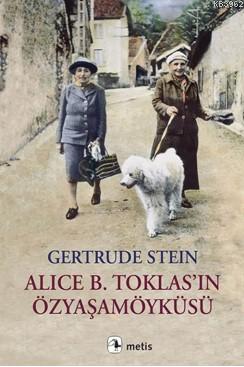 Alice B. Toklas'ın Özyaşamöyküsü - Gertrude Stein | Yeni ve İkinci El 