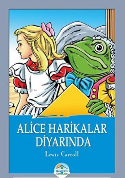 Alice Harikalar Diyarında - Lewis Carroll - Lewis Carroll | Yeni ve İk