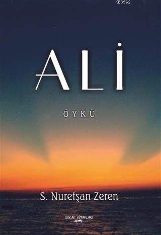 Ali - S. Nurefşan Zeren | Yeni ve İkinci El Ucuz Kitabın Adresi