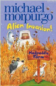 Alien Invasion (Mudpuddle Farm) - Michael Morpurgo | Yeni ve İkinci El