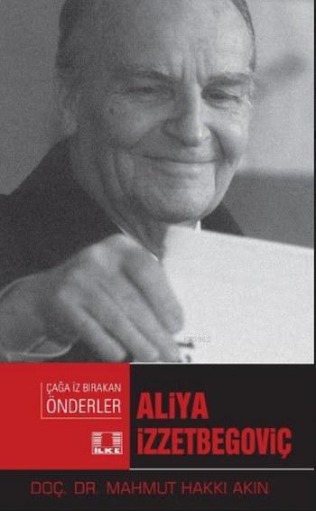 Aliya İzzetbegoviç - Mahmut Hakkı Akın | Yeni ve İkinci El Ucuz Kitabı