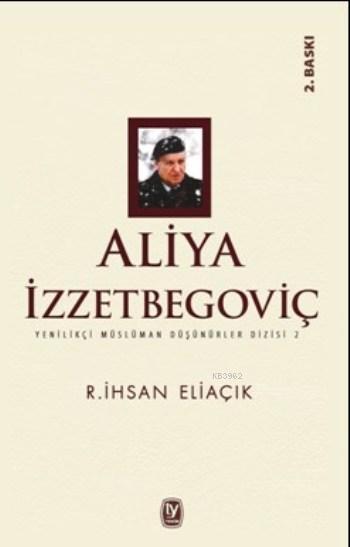 Aliya İzzetbegoviç - Recep İhsan Eliaçık | Yeni ve İkinci El Ucuz Kita