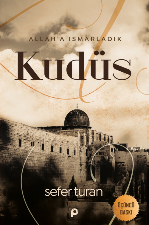 Allah'a Ismarladık Kudüs - Sefer Turan | Yeni ve İkinci El Ucuz Kitabı
