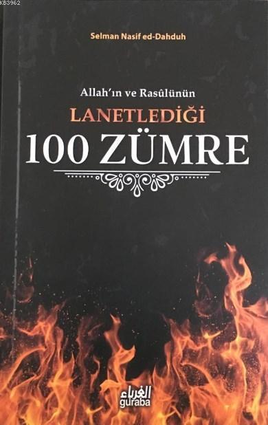 Allah'ın ve Rasülünün Lanetlediği 100 Zümre - Selman Nasif ed-Dahduh |