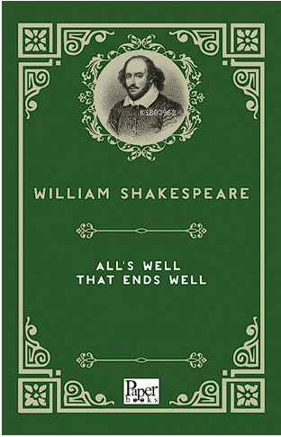 All's Well That Ends Well - William Shakespeare | Yeni ve İkinci El Uc