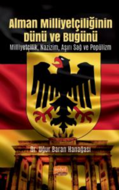 Alman Milliyetçiliğinin Dünü ve Bugünü Milliyetçilik, Nazizm, Aşırı Sa
