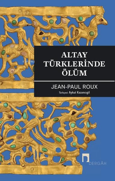 Altay Türklerinde Ölüm - Jean - Paul Roux | Yeni ve İkinci El Ucuz Kit