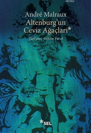 Alterburg'un Ceviz Ağaçları - Andre Malraux | Yeni ve İkinci El Ucuz K