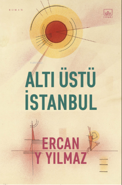 Altı Üstü İstanbul - Ercan Y. Yılmaz | Yeni ve İkinci El Ucuz Kitabın 