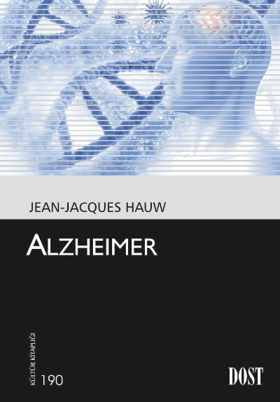 Alzheimer - Jean-Jacques Hauw | Yeni ve İkinci El Ucuz Kitabın Adresi