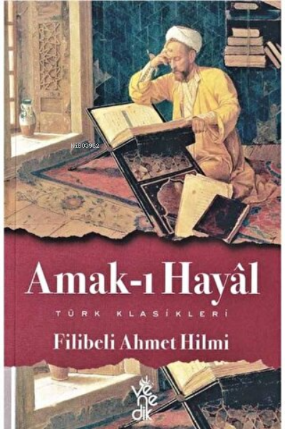 Amak-ı Hayal - Filibeli Ahmet Hilmi Efendi | Yeni ve İkinci El Ucuz Ki