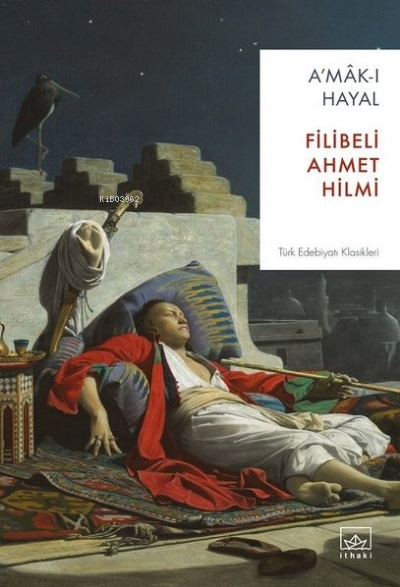 Amak-ı Hayal - Şehbenderzâde Filibeli Ahmed Hilmi | Yeni ve İkinci El 