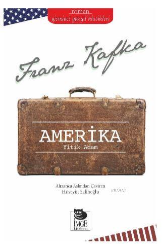 Amerika - Yitik Adam - Franz Kafka | Yeni ve İkinci El Ucuz Kitabın Ad