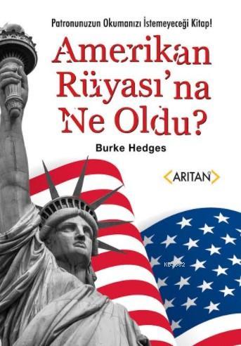 Amerikan Rüyasına Ne Oldu ? - Burke Hedges | Yeni ve İkinci El Ucuz Ki