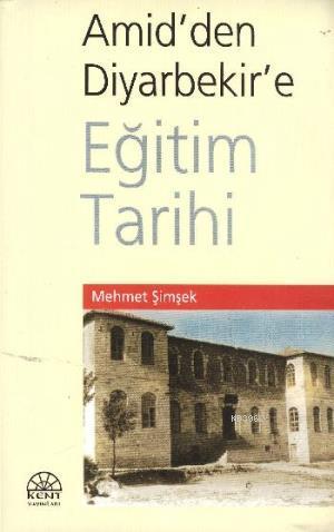 Amid'den Diyarbekir'e Eğitim Tarihi - Mehmet Şimşek | Yeni ve İkinci E