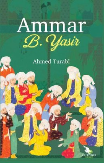 Ammar B. Yasir - Ahmed Turabı | Yeni ve İkinci El Ucuz Kitabın Adresi