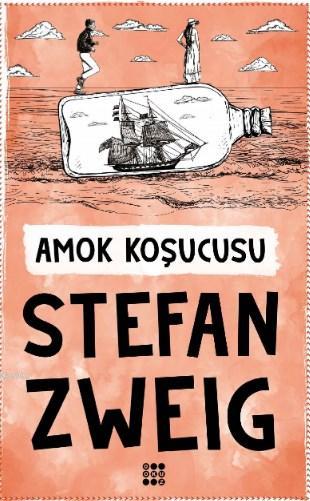 Amok Koşucusu - Stefan Zweig | Yeni ve İkinci El Ucuz Kitabın Adresi
