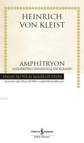 Amphitryon (Ciltli) - Heinrich Von Kleist | Yeni ve İkinci El Ucuz Kit