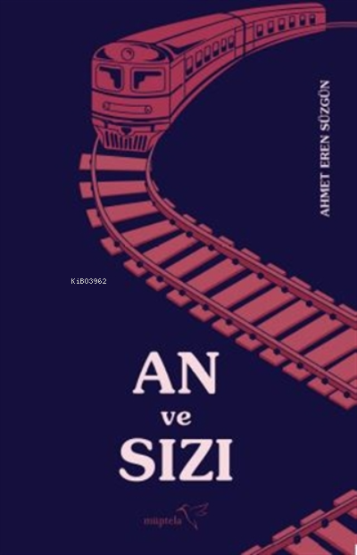 An Ve Sızı - Ahmet Eren Süzgün | Yeni ve İkinci El Ucuz Kitabın Adresi