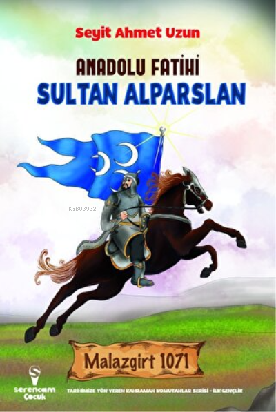 Anadolu Fatihi Sultan Alparslan - Seyit Ahmet Uzun | Yeni ve İkinci El