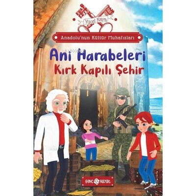 Anadolu’nun Kültür Muhafızları 8 ;Ani Harabeleri Kırk Kapılı Şehir - Y