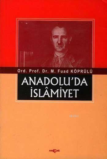 Anadolu'da İslamiyet - Mehmed Fuad Köprülü | Yeni ve İkinci El Ucuz Ki