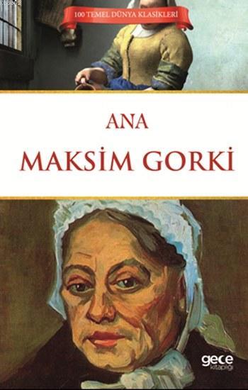 Ana - Maksim Gorki | Yeni ve İkinci El Ucuz Kitabın Adresi