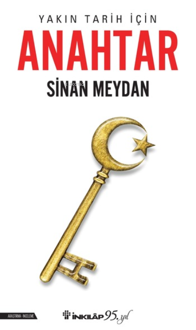 Anahtar;Yakın Tarih İçin - Sinan Meydan | Yeni ve İkinci El Ucuz Kitab