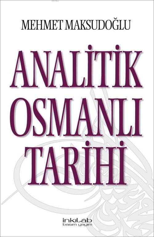 Analitik Osmanlı Tarihi - Mehmet Maksudoğlu | Yeni ve İkinci El Ucuz K