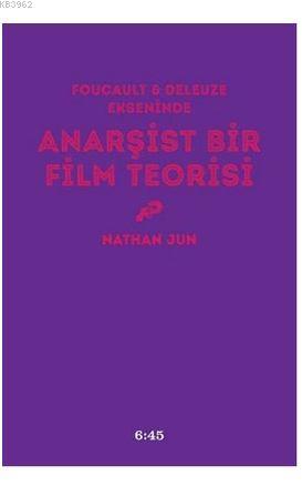 Anarşist Bir Film Teorisi - Nathan Jun | Yeni ve İkinci El Ucuz Kitabı